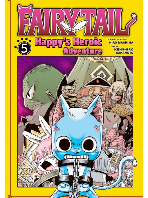 Title details for Fairy Tail: Happy's Heroic Adventure, Volume 5 by Hiro Mashima - Available